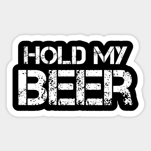 Hold My Beer - Extraction (Black) Sticker by quoteee